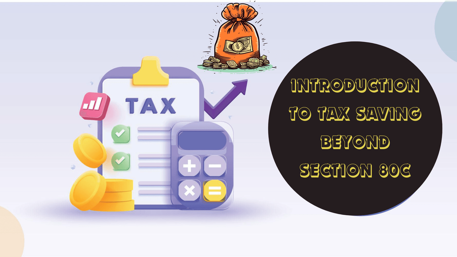 Introduction to Tax Saving Beyond Section 80C